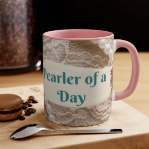 Pearler of a Day - Coffee Mug for Individuals - Happy Gift for Her - Say it With Style - Gift For Stylish Woman - Uplifting Gift