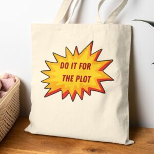 do it for the plot cotton tote bag