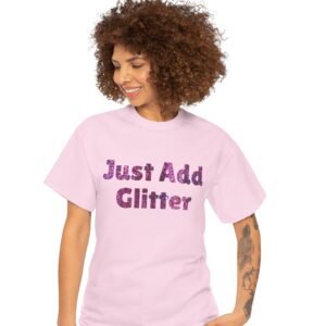 Just Add Glitter T-Shirt | Rainbow Glitter Text Tee - Glam Clothing - Party Girl - Sparkle Boy