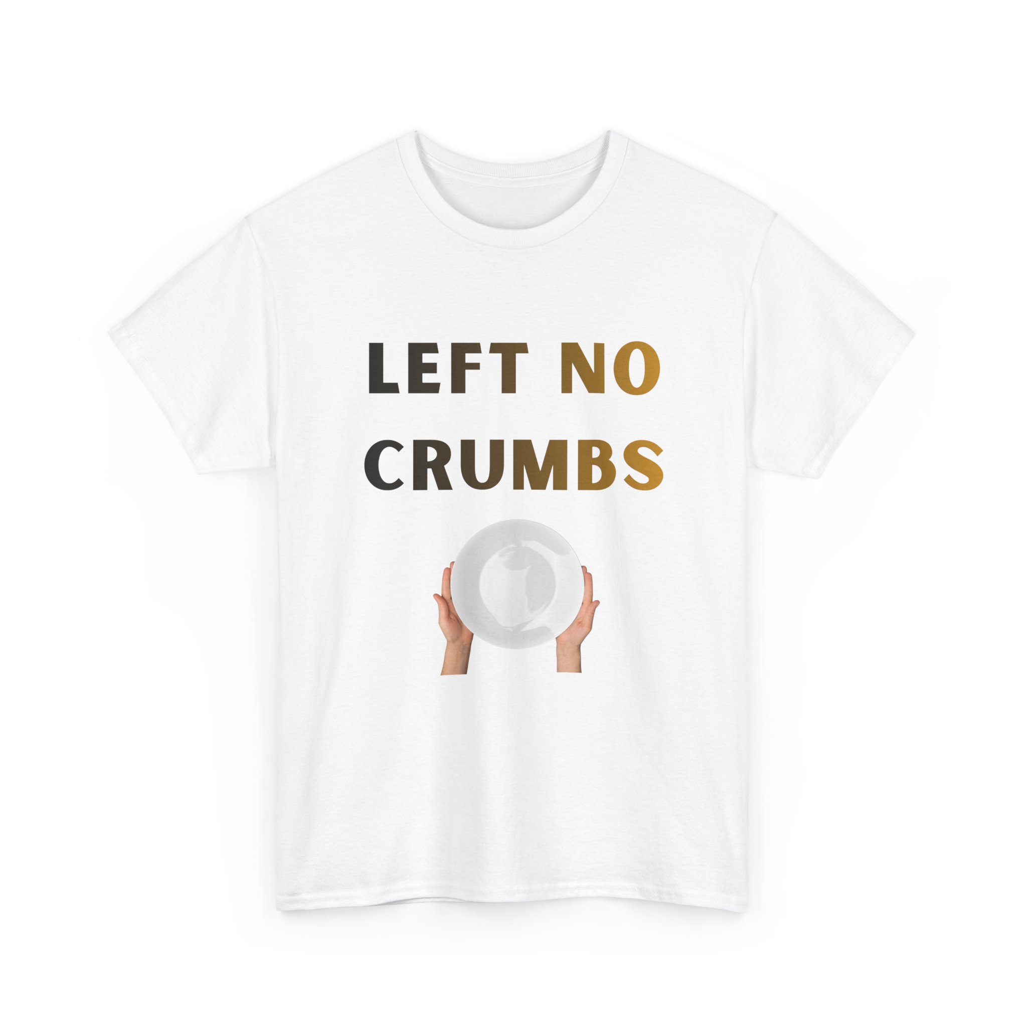 Left No Crumbs T-Shirt - Unisex Tee - Motivation Clothing - Image 7