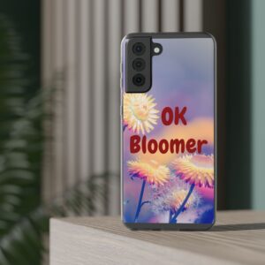 OK Bloomer - Funny Phone Case for Boomer - Gift for Her - iPhone and Samsung Flexi Cases - Protective Phone Cover