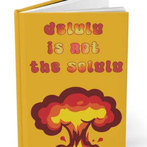 Delulu is not the solulu hardcover journal