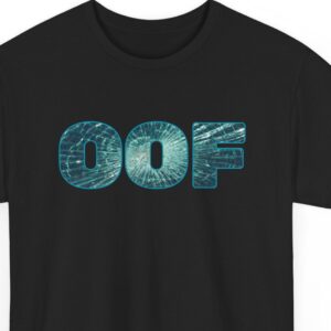 oof t shirt geez humour