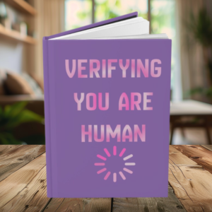 verifying you are human hardcover writing journal